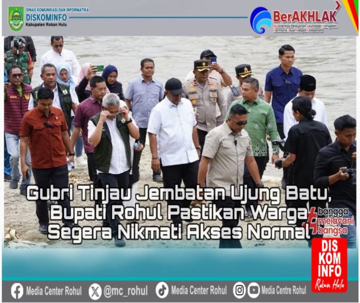 Gubri Tinjau Perbaikan Jembatan Ujung Batu, Bupati Anton Pastikan Warga Segera Nikmati Akses Normal