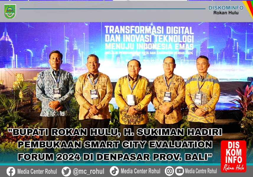 Bupati H. Sukiman Hadiri Forum Smart City 2024 Yang Di Taja Kementerian Kominfo RI