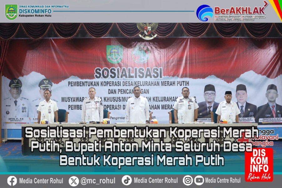 Pemkab Rohul Gelar Sosialisasi Pembentukan Koperasi Merah Putih Desa Dan Kelurahan