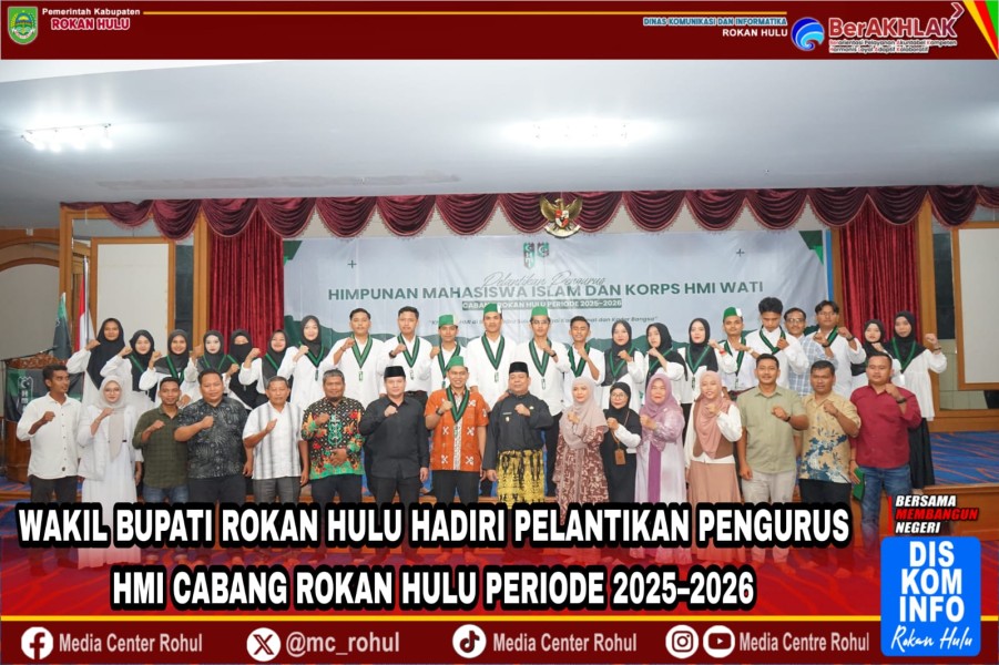 Wabup Rohul  Hadiri Pelantikan Pengurus HMI Cabang Rokan Hulu Periode 2025–2026