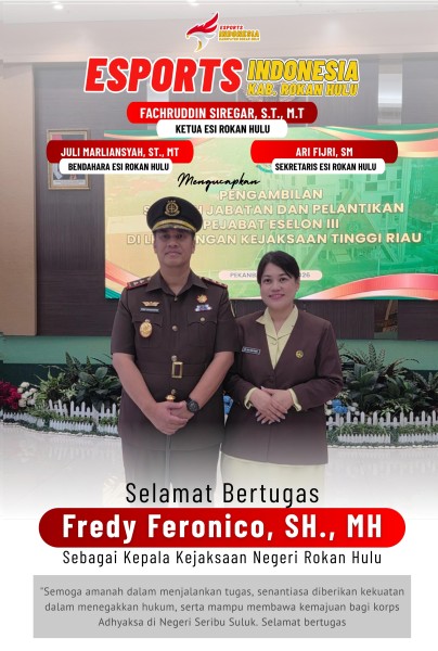 Fredy Feronico Resmi Jabat Kajari Rohul, ESI Rohul Berikan Apresiasi dan Ucapan Selamat