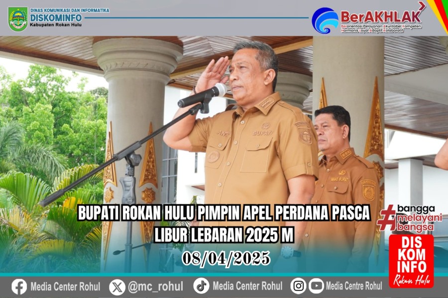 Apel Perdana Pasca Lebaran, Bupati Anton Tegaskan Disiplin & Komitmen ASN Pemkab Rohul