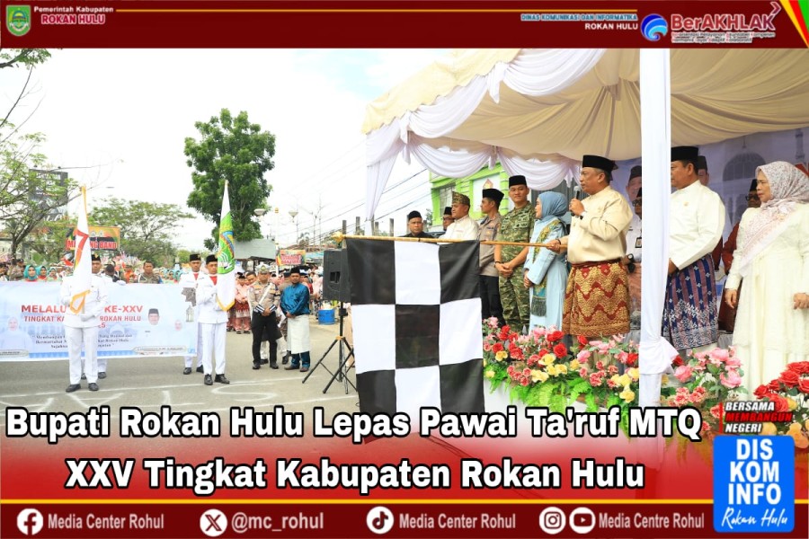 Pawai Ta’aruf MTQ Rohul 2025: Parade Budaya dan Keislaman Pecahkan Antusiasme Warga