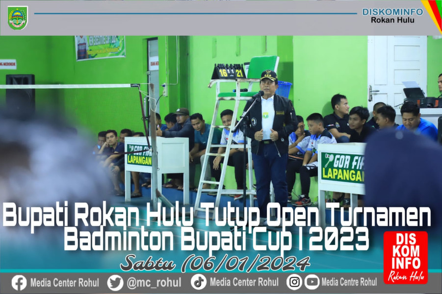H. Sukiman Secara Resmi Menutup Open Turnamen Bulu Tangkis Bupati Cup I Tahun 2023
