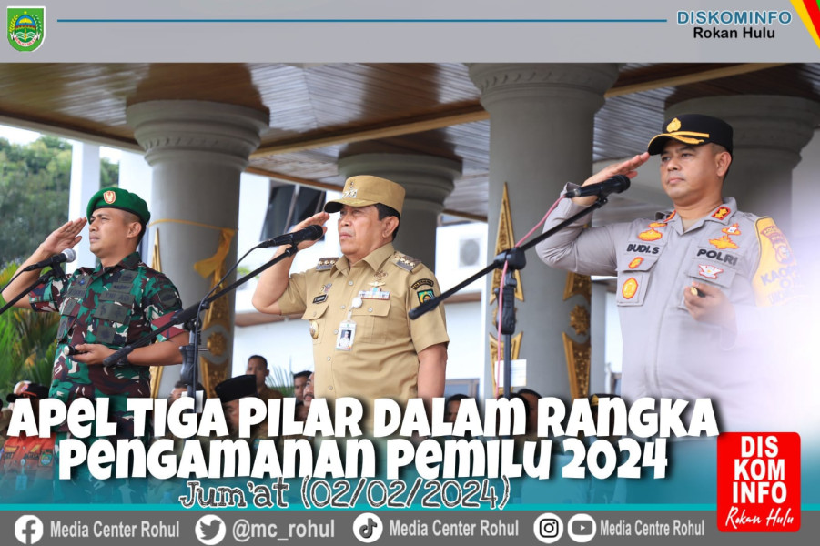 Pemkab Rohul Gelar Apel 3 Pilar Persiapan Pengamanan Pemilu Tahun 2024
