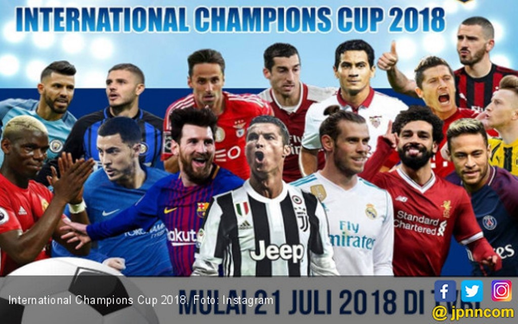 TVRI Siarkan International Champions Cup 2018, Ini Jadwalnya