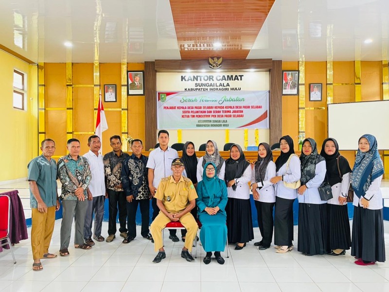Serah Terima Jabatan Kades Jadi Titik Awal Kemajuan Desa Pasir Selabau