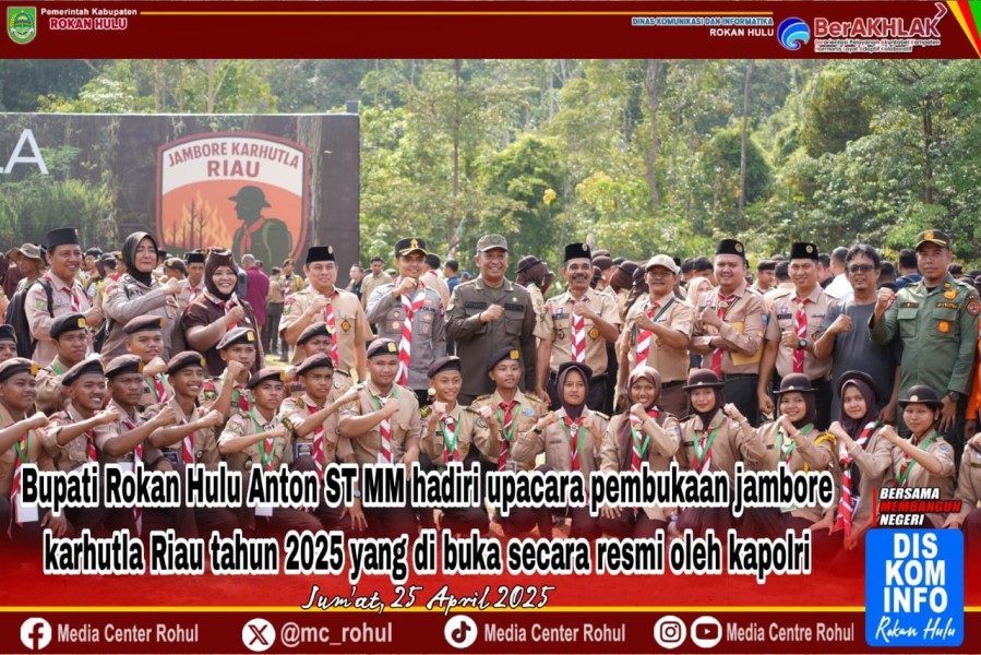 Bupati Rohul Anton ST, MM Hadiri Pembukaan Jambore Karhutla Riau Tahun 2025