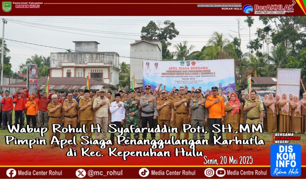 Pemkab Rohul Gelar Apel Siaga Dan Rapat Koordinasi Penanganan Karhutla Di Kepenuhan Hulu